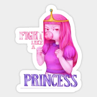 fight like a princess (Princess Bubblegum - Adventure Time) Sticker